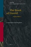 The Book of Daniel, Volume 1 Composition and Reception