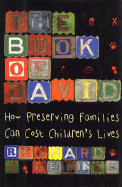 The Book of David: How Preserving Families Can Cost Children's Lives - Gelles, Richard J