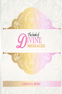 The Book of Divine Messages: 365 Words of Wisdom and Guidance