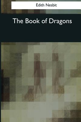 The Book of Dragons - Nesbit, Edith