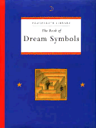The Book of Dream Symbols: Prospero's Library - Bentley, Peter, and Bently, Peter, and Chronicle Books