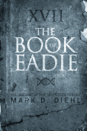 The Book of Eadie: Volume One of the Seventeen Trilogy