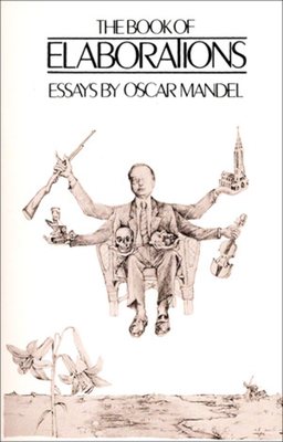 The Book of Elaborations: Essays - Mandel, Oscar