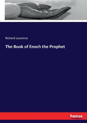The Book of Enoch the Prophet - Laurence, Richard