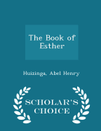 The Book of Esther - Scholar's Choice Edition