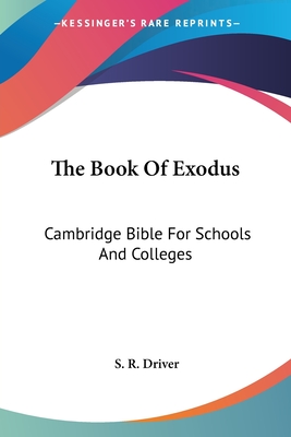 The Book Of Exodus: Cambridge Bible For Schools And Colleges - Driver, S R
