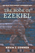 The Book of Ezekiel: An Old Testament Commentary