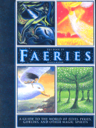 The Book of Faeries: A Guide to the World of Elves, Pixies, Goblins, and Other Magic Spirits - Melville, Francis