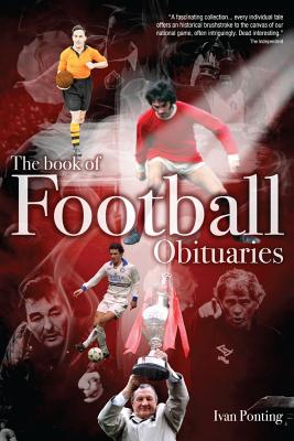 The Book of Football Obituaries - Ponting, Ivan