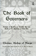 The Book of Governors: Accounts of the Lives of the Holy Men and Monks of the Monastery of Beth Abhe