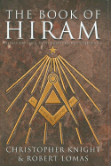 The Book of Hiram: Freemasonry, Venus, and the Secret Key to the Life of Jesus - Knight, Christopher, and Lomas, Robert