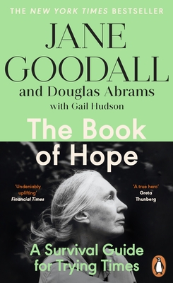 The Book of Hope: A Survival Guide for an Endangered Planet - Goodall, Jane, and Abrams, Douglas
