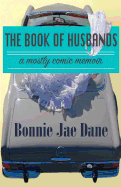 The Book of Husbands: A True Story