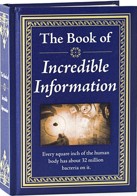 The Book of Incredible Information - Publications International Ltd