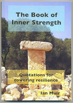 The Book of Inner Strength: Quotations for Towering Resilience - Muir, Ian