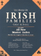 The Book of Irish Families Great and Small