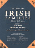 The Book of Irish Families Great and Small - O'Laughlin, Michael C