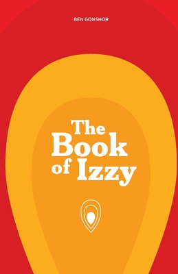 The Book of Izzy - Gonshor, Ben