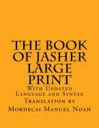 The Book of Jasher Large Print: With Updated Language and Syntax