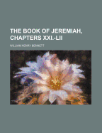 The Book of Jeremiah, Chapters XXI.-LII