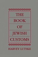 The Book of Jewish Customs