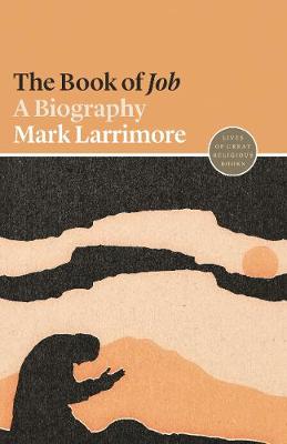 The Book of Job: A Biography - Larrimore, Mark