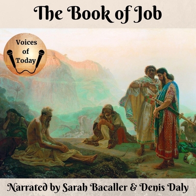 The Book of Job: King James Version - Curkpatrick, Stephen (Contributions by), and Daly, Denis (Read by), and Bacaller, Sarah (Read by)