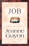 The Book of Job: With Explanations and Reflections Regarding the Interior Life