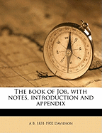 The Book of Job, with Notes, Introduction and Appendix