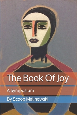 The Book Of Joy: A Symposium - Malinowski, Scoop