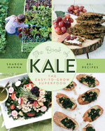 The Book of Kale: The Easy-To-Grow Superfood