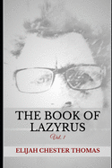 The Book of Lazyrus: Vol. 1