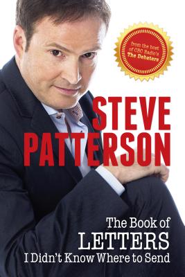 The Book of Letters I Didn't Know Where to Send - Patterson, Steve