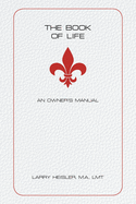 The Book of Life: An Owner's Manual