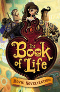The Book of Life Movie Novelization