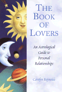 The Book of Lovers: An Astrological Guide to Personal Relationships