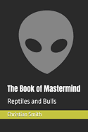 The Book of Mastermind: Reptiles and Bulls