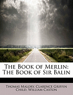 The Book of Merlin: The Book of Sir Balin