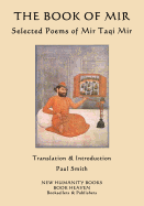 The Book of Mir: Selected Poems of Mir Taqi Mir