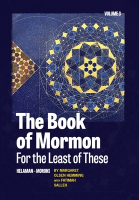 The Book of Mormon for the Least of These, Volume 3 - Olsen Hemming, Margaret, and Salleh, Fatimah