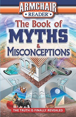 The Book of Myths & Misconceptions: The Truth Is Finally Revealed - Bahr, Jeff, and DeMichael, Tom, and Don, Katherine