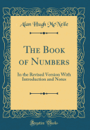 The Book of Numbers: In the Revised Version with Introduction and Notes (Classic Reprint)