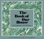 The Book of Our House - Ballantine, David, and Weinberg, Sylvia