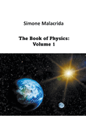 The Book of Physics: Volume 1