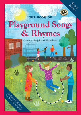 The Book of Playground Songs and Rhymes - Feierabend, John M