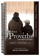 The Book of Proverbs: God's Book of Wisdom: Book 1
