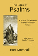 The Book of Psalms: A Psalter for Seekers in Extraordinary Times