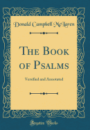 The Book of Psalms: Versified and Annotated (Classic Reprint)