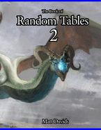 The Book of Random Tables 2: Fantasy Role-Playing Game AIDS for Game Masters