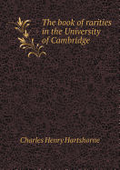 The Book of Rarities in the University of Cambridge